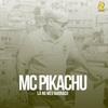 MC Pikachu - Lá No Meu Barraco Downnload Ringtone