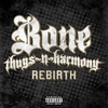 Bone Thugs-N-Harmony - Rebirth Downnload Ringtone