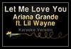 Ariana Grande Feat. Lil Wayne - Let Me Love You Downnload Ringtone