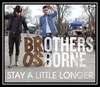 Brothers Osborne - Stay A Little Longer Downnload Ringtone