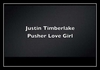 Justin Timberlake - Pusher Love Girl Downnload Ringtone