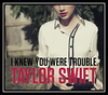 Taylor Swift - I Knew You Were Trouble. Downnload Ringtone