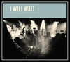 I Will Wait Download Ringtone