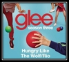 Glee Cast - Hungry Like The Wolf / Rio Downnload Ringtone