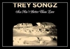 Trey Songz - Sex Ain't Better Than Love Downnload Ringtone