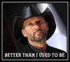 Tim McGraw - Better Than I Used To Be Downnload Ringtone