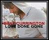 Billy Currington - Love Done Gone Downnload Ringtone