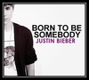 Justin Bieber - Born To Be Somebody Downnload Ringtone