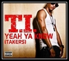 T.I. - Yeah Ya Know (Takers) Downnload Ringtone