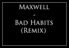 Maxwell - Bad Habits Downnload Ringtone