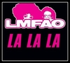 LMFAO - La La La Downnload Ringtone