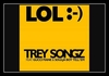 Trey Songz Feat. Gucci Mane & Soulja Boy Tell'em - LOL Downnload Ringtone