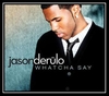 Jason Derulo - Whatcha Say Downnload Ringtone