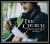 Eric Church - Love Your Love The Most Downnload Ringtone