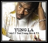 Yung L.A. Feat. Young Dro & T.I. - Ain't I Downnload Ringtone