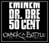 Eminem, Dr. Dre & 50 Cent - Crack A Bottle Downnload Ringtone