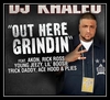 DJ Khaled Feat. Akon, Plies, Young Jeezy, Rick Ross, Ace Hood, Trick Daddy & Lil' Boosie - Out Here Grindin Downnload Ringtone