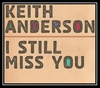 Keith Anderson - I Still Miss You Downnload Ringtone