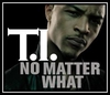 T.I. - No Matter What Downnload Ringtone