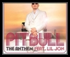 Pitbull Feat. Lil Jon - The Anthem Downnload Ringtone