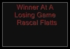 Rascal Flatts - Winner At A Losing Game Downnload Ringtone