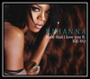 Rihanna Feat. Ne-Yo - Hate That I Love You Downnload Ringtone