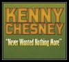 Kenny Chesney - Never Wanted Nothing More Downnload Ringtone