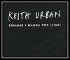 Keith Urban - Tonight I Wanna Cry Downnload Ringtone