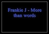 Frankie J - More Than Words Downnload Ringtone