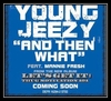 Young Jeezy Feat. Mannie Fresh - And Then What Downnload Ringtone