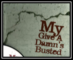 My Give A Damn's Busted Download free