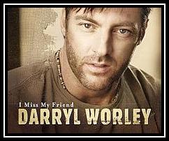 Darryl Worley - I Miss My Friend Downnload Ringtone