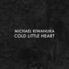 Michael Kiwanuka - Cold Little Heart Downnload Ringtone