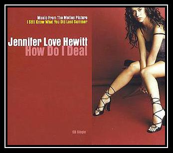 Jennifer Love Hewitt - How Do I Deal Downnload Ringtone