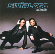 Swirl 360 - Hey Now Now Downnload Ringtone