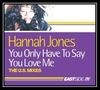 Hannah Jones - You Only Have To Say You Love Me Downnload Ringtone