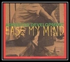 Ease My Mind Download Ringtone