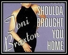 Toni Braxton - Love Shoulda Brought You Home (From 'Boomerang') Downnload Ringtone