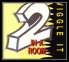 2 In A Room - Wiggle It Downnload Ringtone