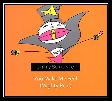 You Make Me Feel (Mighty Real) Download free