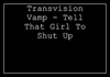 Transvision Vamp - Tell That Girl To Shut Up Downnload Ringtone