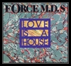 Force M.D.'s - Love Is A House Downnload Ringtone