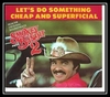 Burt Reynolds - Let's Do Something Cheap And Superficial Downnload Ringtone