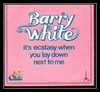 Barry White - It's Ecstasy When You Lay Down Next To Me Downnload Ringtone