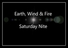 Earth, Wind & Fire - Saturday Nite Downnload Ringtone