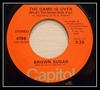 Brown Sugar - The Game Is Over (What's The Matter With You) Downnload Ringtone