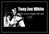 Tony Joe White - Save Your Sugar For Me Downnload Ringtone