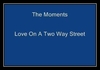 The Moments - Love On A Two-Way Street Downnload Ringtone