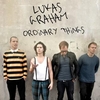 Lukas Graham - Ordinary Things Downnload Ringtone