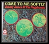 Jimmy James & The Vagabonds - Come To Me Softly Downnload Ringtone